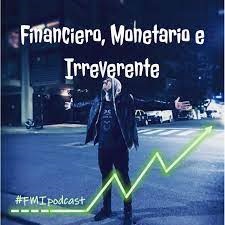 Financiero, Monetario e Irreverente